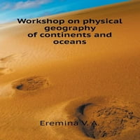 Radionica o fizičkoj geografiji kontinenata i okeana